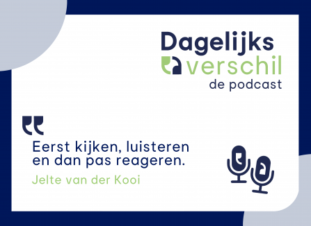 Podcast: Dagelijks verschil met Jelte van der Kooi