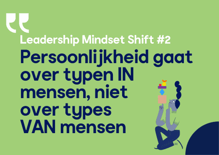 Persoonlijkheid gaat over typen IN mensen, niet over types VAN mensen